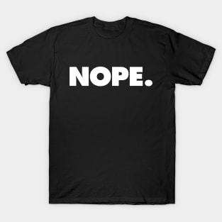 Nope T-Shirt